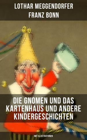 Book cover of Die Gnomen und das Kartenhaus und andere Kindergeschichten (Mit Illustrationen)