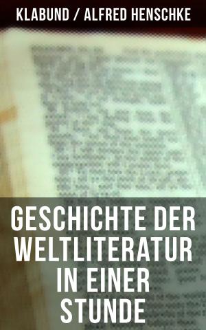 Cover of the book Geschichte der Weltliteratur in einer Stunde by Ödön von Horváth