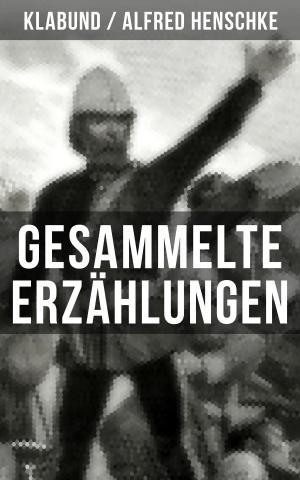 Cover of the book Gesammelte Erzählungen von Klabund by Marc Aurel