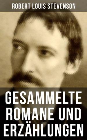 Cover of the book Gesammelte Romane und Erzählungen von Robert Louis Stevenson by Jack London