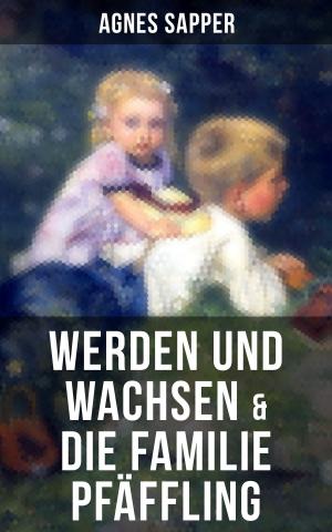 Book cover of Werden und Wachsen & Die Familie Pfäffling