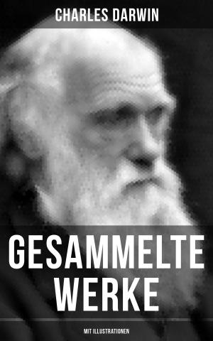Cover of the book Gesammelte Werke von Charles Darwin (Mit Illustrationen) by George Griffith