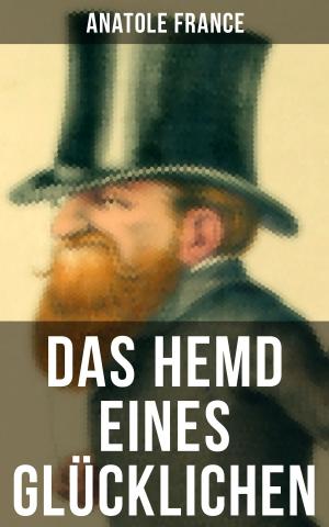 Cover of the book Das Hemd eines Glücklichen by George Rawlinson