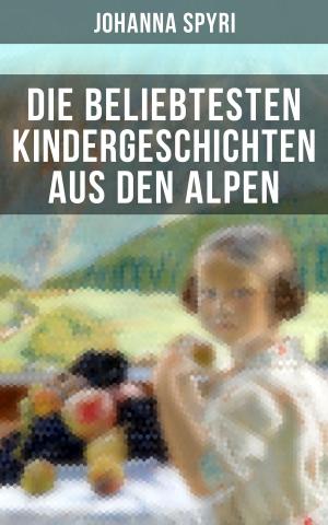 Book cover of Die beliebtesten Kindergeschichten aus den Alpen