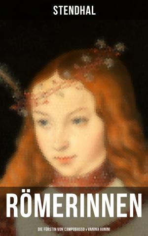 Cover of the book Römerinnen: Die Fürstin von Campobasso & Vanina Vanini by William Blake