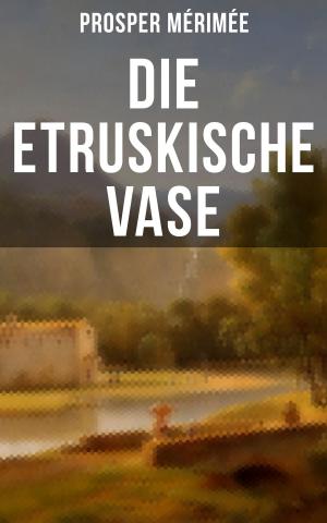 Cover of the book Die etruskische Vase by Bonnie Bernard