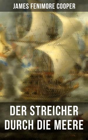 Cover of the book Der Streicher durch die Meere by William John McGee