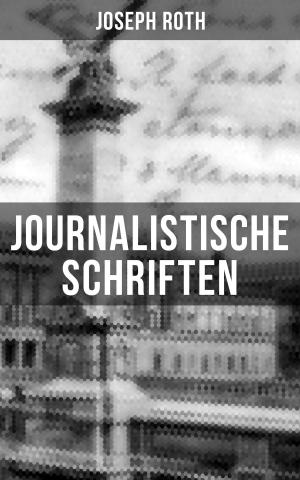 Book cover of Journalistische Schriften von Joseph Roth