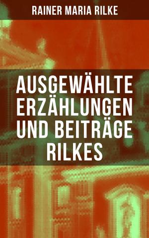 Book cover of Ausgewählte Erzählungen und Beiträge Rilkes