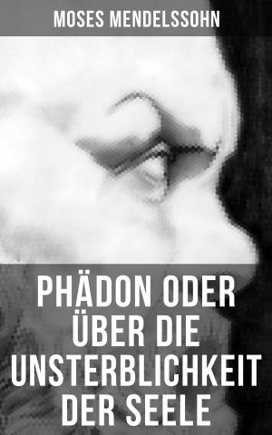 Cover of the book Phädon oder über die Unsterblichkeit der Seele by William Dean Howells
