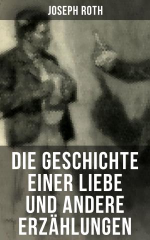 Cover of the book Die Geschichte einer Liebe und andere Erzählungen by George Eliot