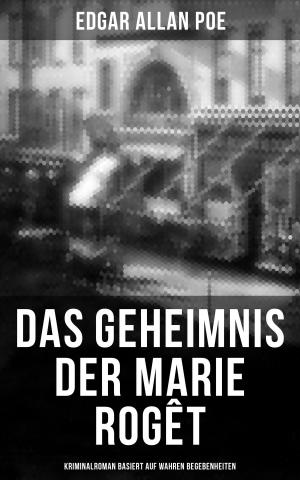 Book cover of Das Geheimnis der Marie Rogêt: Kriminalroman basiert auf wahren Begebenheiten