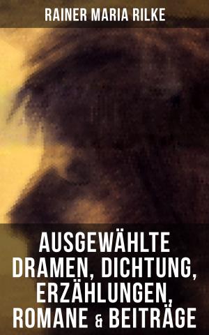 Cover of the book Ausgewählte Dramen, Dichtung, Erzählungen, Romane & Beiträge by Herbert George Wells