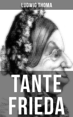 Cover of the book Tante Frieda by Orison Swett Marden