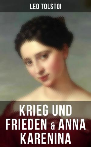 Cover of the book Krieg und Frieden & Anna Karenina by Stendhal