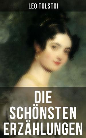Cover of the book Die schönsten Erzählungen von Lew Tolstoi by Tal Fultheim