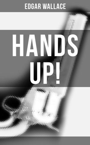Cover of the book Hands up! by Leopold von Ranke
