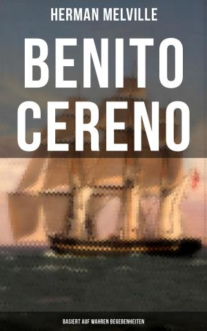 Cover of the book Benito Cereno (Basiert auf wahren Begebenheiten) by Washington Irving