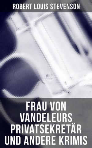 Cover of the book Frau von Vandeleurs Privatsekretär und andere Krimis by Murray Leinster