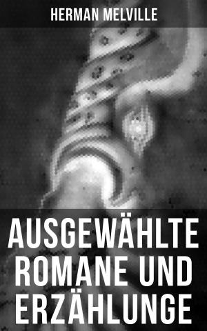 Cover of the book Ausgewählte Romane und Erzählungen von Herman Melville by Charles Baudelaire