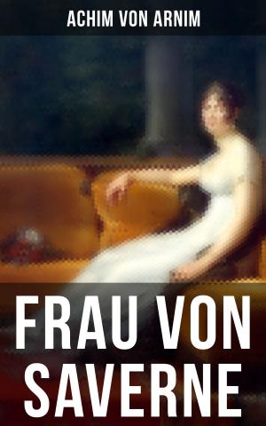Cover of the book Frau von Saverne by Walther Kabel