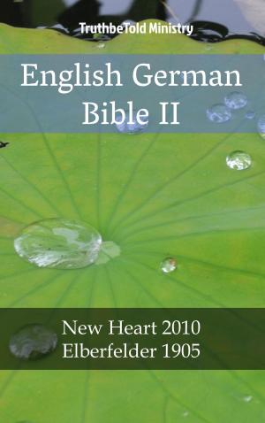 Cover of the book English German Bible II by TruthBeTold Ministry, Joern Andre Halseth, Rainbow Missions, Ludwik Lazar Zamenhof
