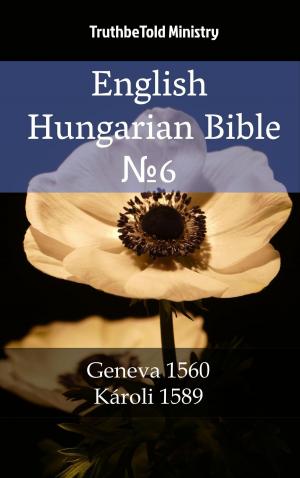Cover of the book English Hungarian Bible №6 by Samantha Claire