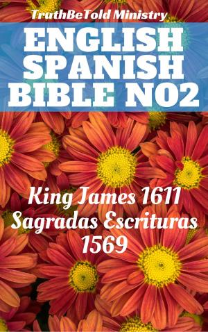 Cover of the book English Spanish Bible No2 by TruthBeTold Ministry, Joern Andre Halseth, William Whittingham, Myles Coverdale, Christopher Goodman, Anthony Gilby, Thomas Sampson, William Cole