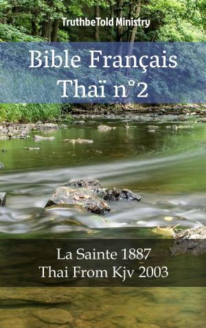 Cover of the book Bible Français Thaï n°2 by TruthBeTold Ministry