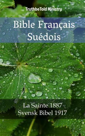 Cover of the book Bible Français Suédois by Unicorno Arachide, Ciprea Calendula, Stambecco Pesco