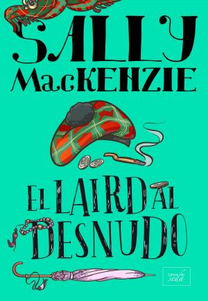 Cover of the book EL LAIRD AL DESNUDO (Nobleza al desnudo-2,5) by Huntley Fitzpatrick