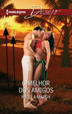 Cover of the book O melhor dos amigos by Cathy Williams
