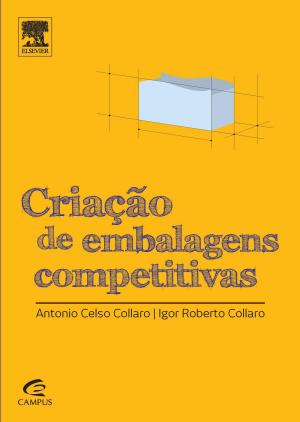 Cover of the book Criação de Embalagens Competitivas by Cesar Salim, Nelson Silva