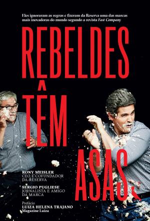 Cover of the book Rebeldes têm asas by Arianna Huffington