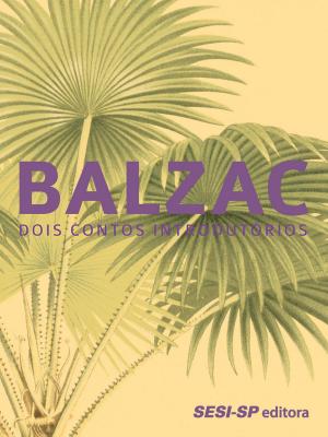 Cover of the book Balzac: dois contos introdutórios by Manoel Antônio de Almeida