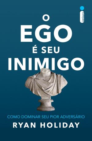 Cover of the book O ego é seu inimigo by Paul Tough