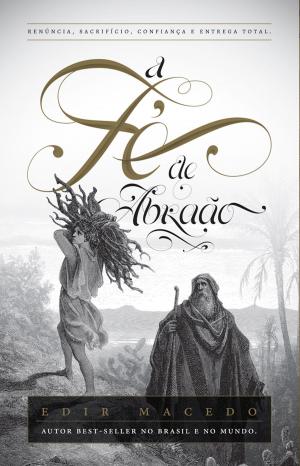 Cover of the book A fé de Abraão by John T. Reagan