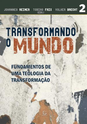 Book cover of Transformando o mundo