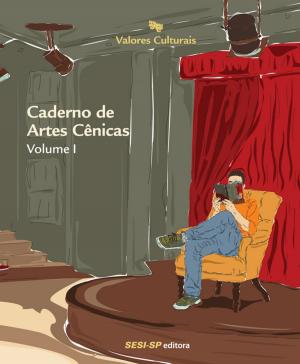 Cover of the book Caderno de artes cênicas by Luiz Roberto Guedes
