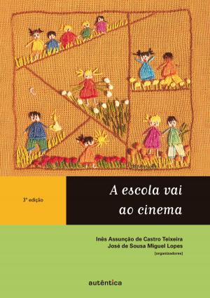 Cover of the book A escola vai ao cinema by Marcos Nalli, Sonia Regina Vargas Mansano