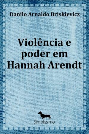 Cover of the book Violência e poder em Hannah Arendt by Sonia Beatriz Cabral