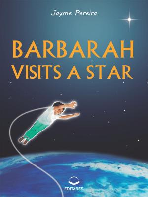 Cover of the book Barbara Visits a Star by Leighton Lovelace
