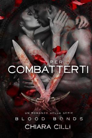 Cover of the book Per Combatterti by Ian C.P. Irvine