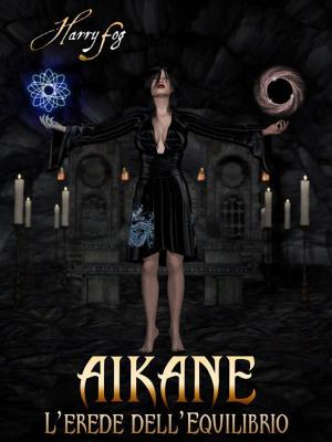 Book cover of Aikane - L'erede dell'equilibrio