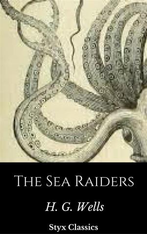 Cover of the book The Sea Raiders by H. G. Wells