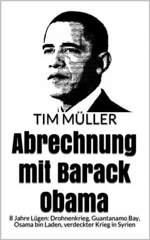 Cover of the book Abrechnung mit Barack Obama by Anton Scholz