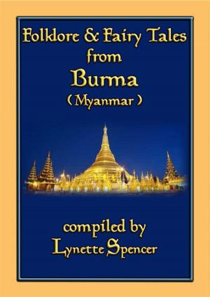 Book cover of FOLKLORE AND FAIRY TALES FROM BURMA - 21 Old Burmese Folk and Fairy tales