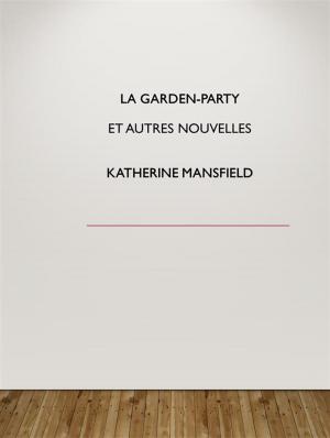 Cover of the book La garden-party et autres nouvelles by Oscar Wilde