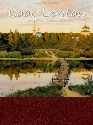 Cover of the book Isaac Levitan: Selected Paintings by Errick Hennings