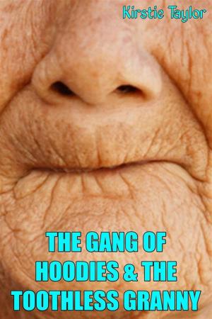 Book cover of The Gang Of Hoodies & The Toothless Granny